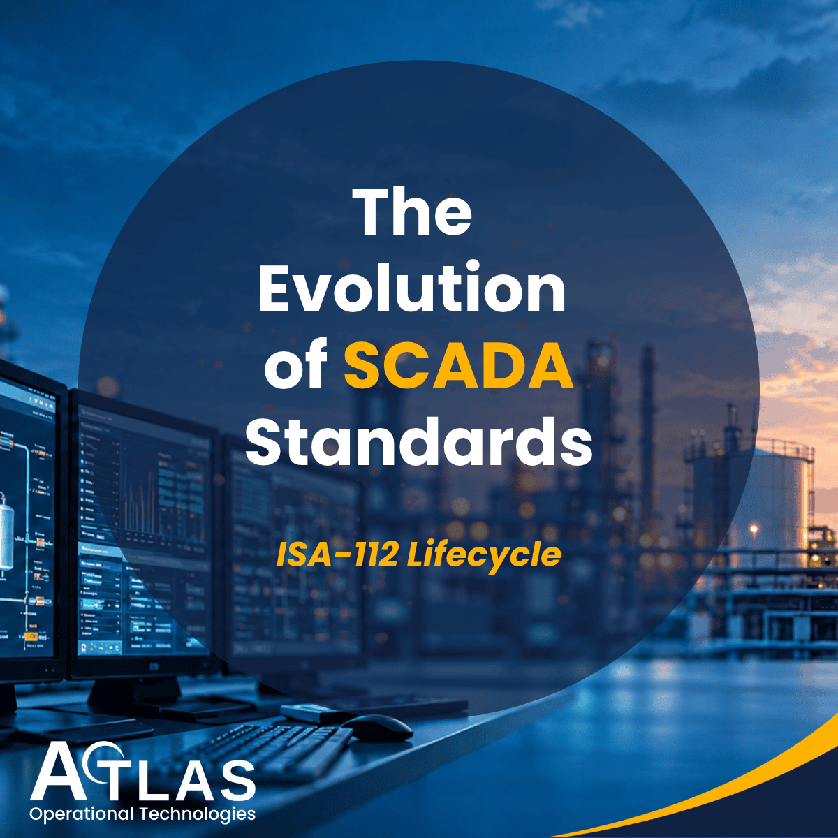 Understanding ANSI/ISA-112.00.01-2025: The SCADA Lifecycle, Architecture & Key Terminology